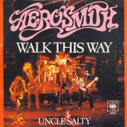 Aerosmith : Walk This Way - Uncle Salty